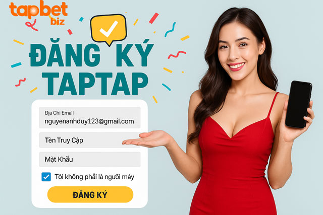 Toàn tập cách đăng ký TAPTAP